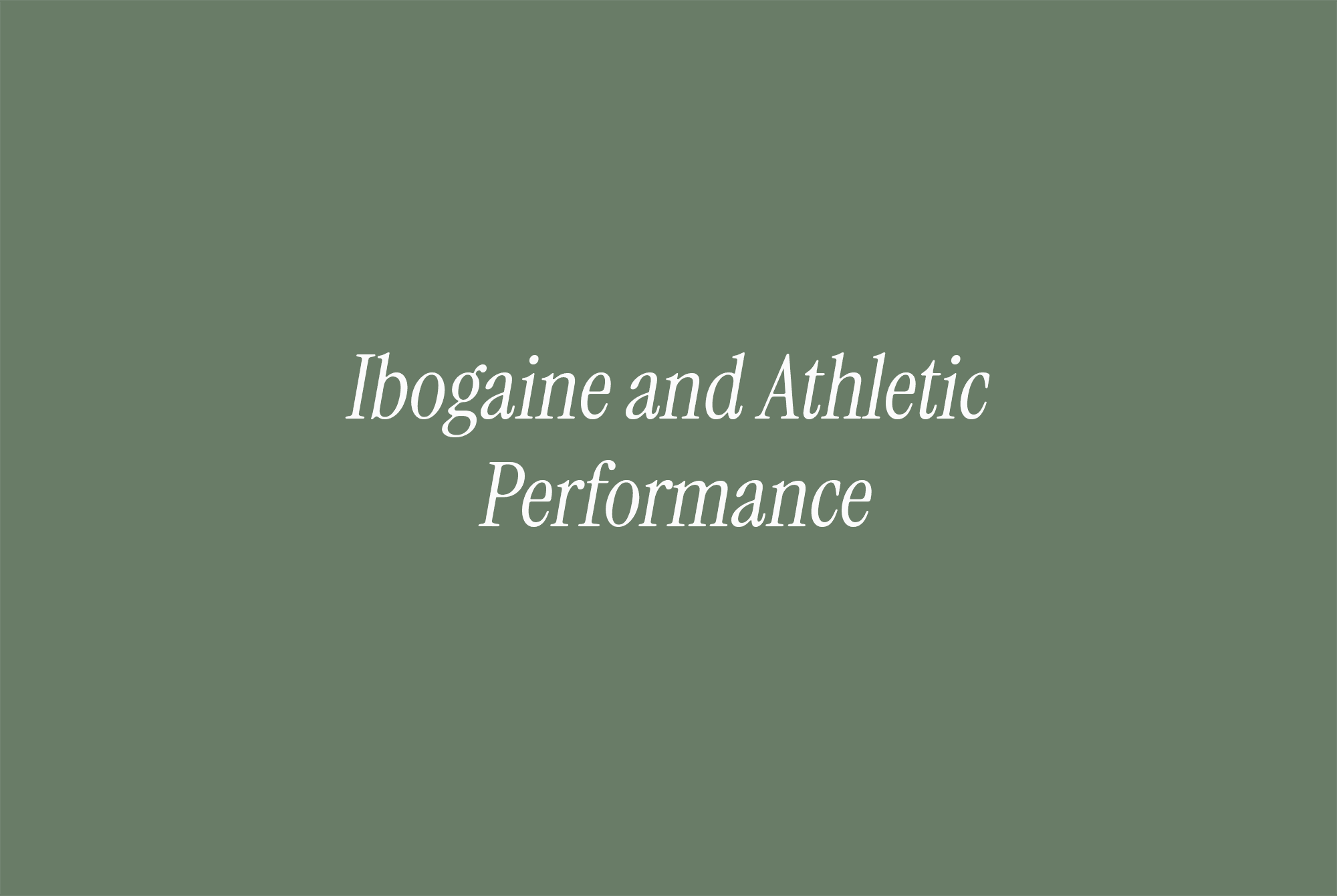 Ibogaine and Athletic Performance